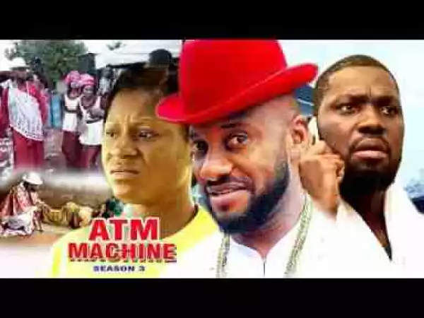 Video: ATM Machine Season 3 - Yul Edochie 2017 Latest Nigerian Nollywood Movie